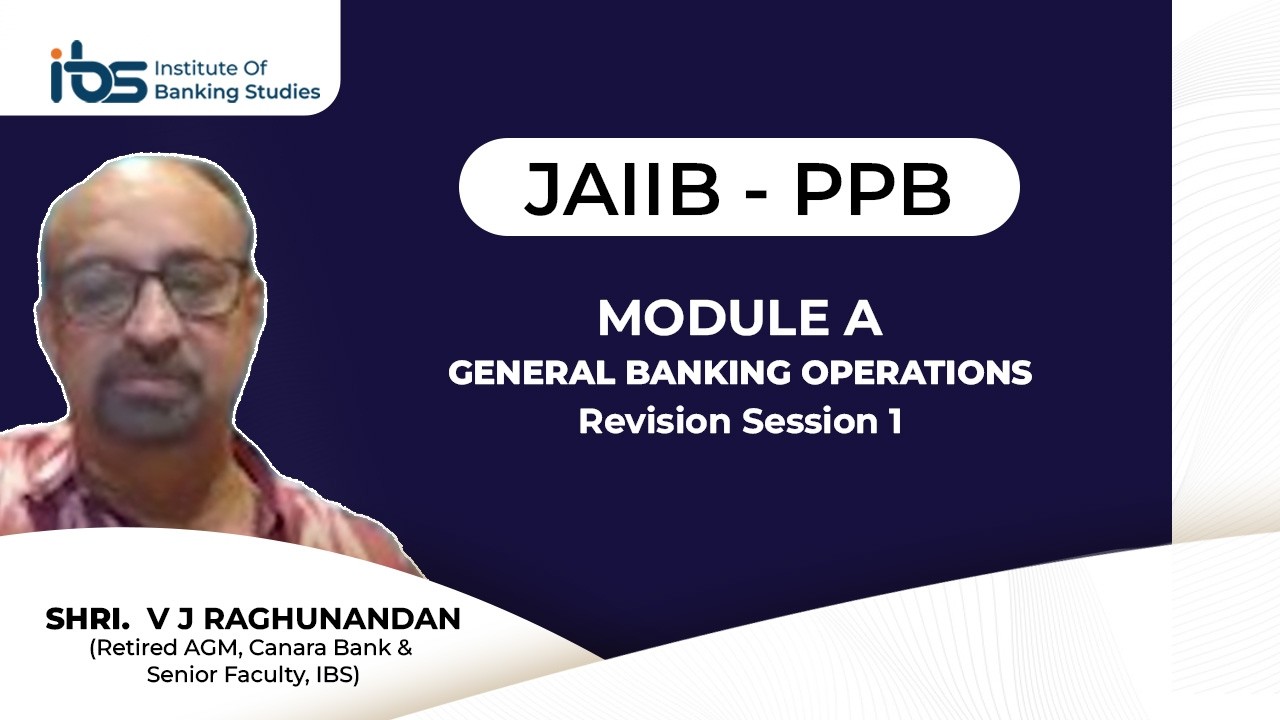 JAIIB- PPB-MODULE -A | General Banking Operation | Revision Session 1