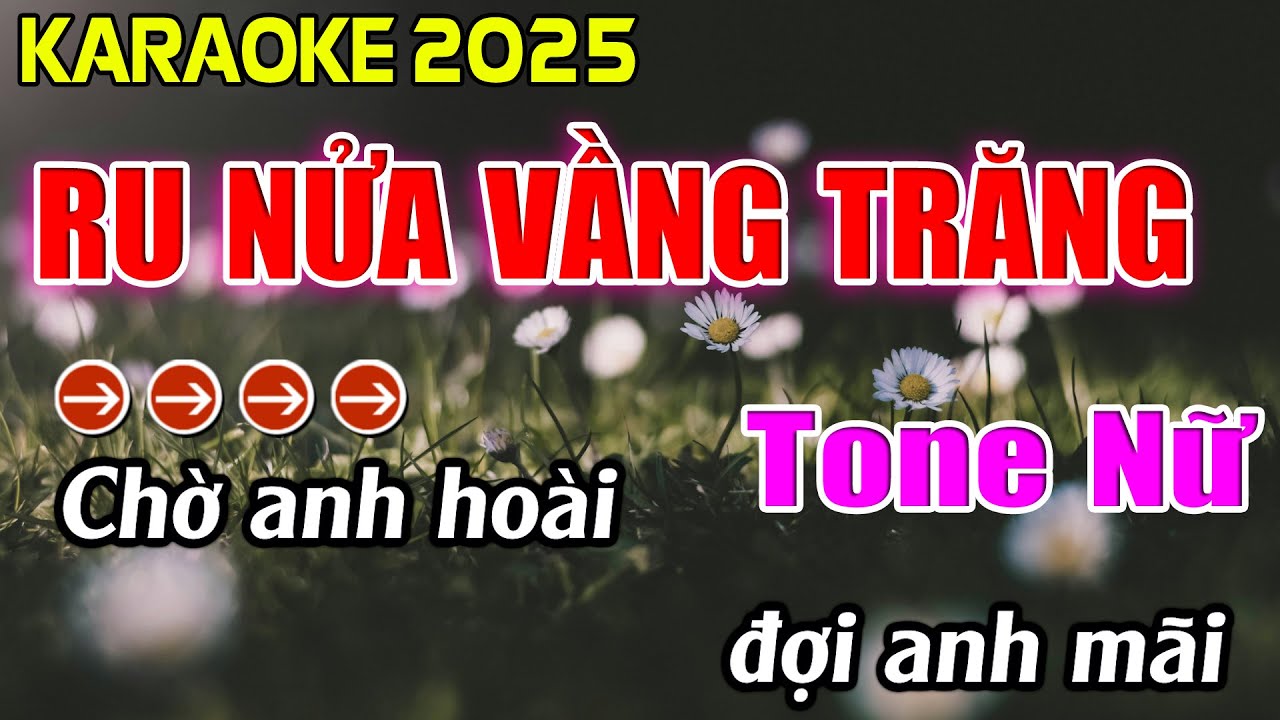 Ru Nửa Vầng Trăng Karaoke Tone Nữ Karaoke Hoàng Giang 62