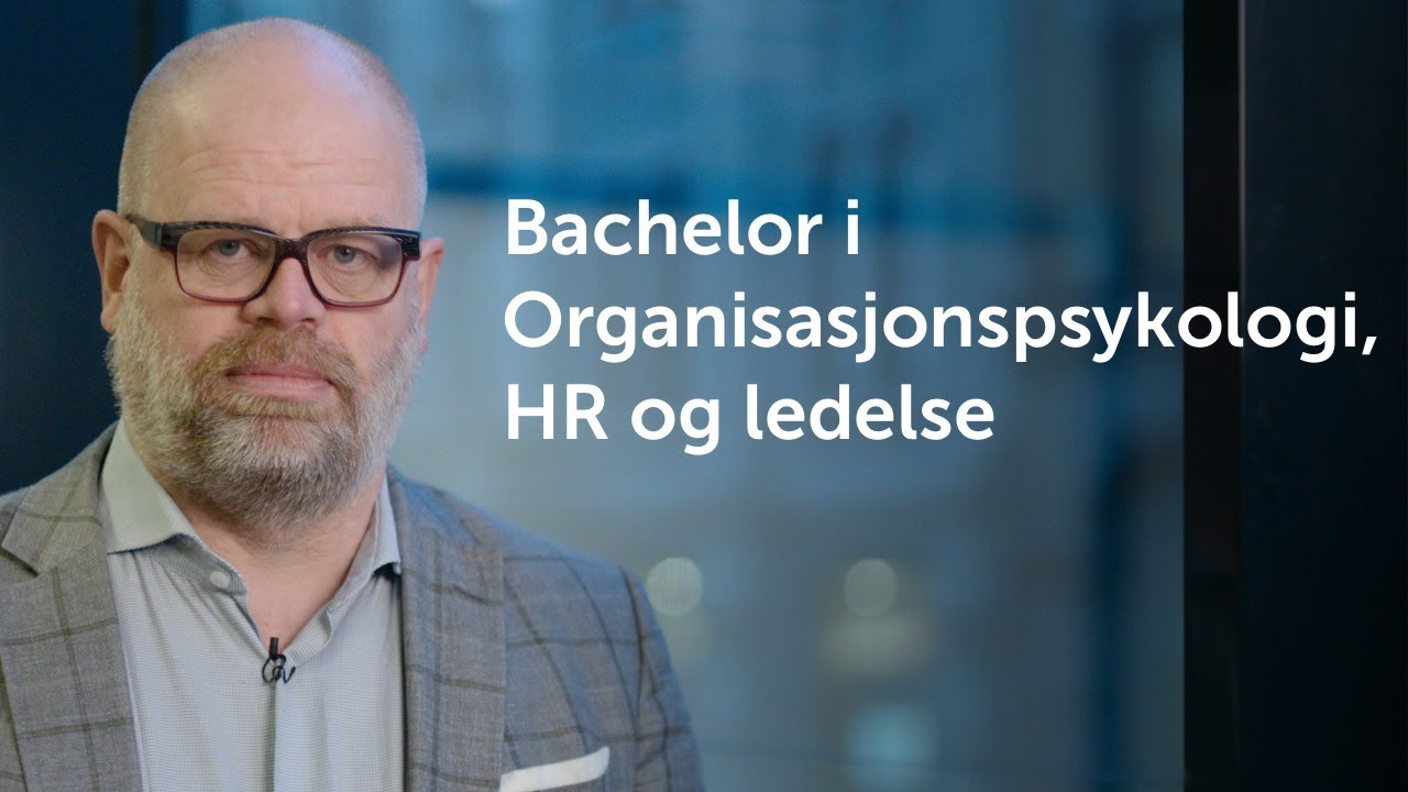 Hva kan jeg bli: Bachelor i Organisasjonspsykologi, HR og ledelse