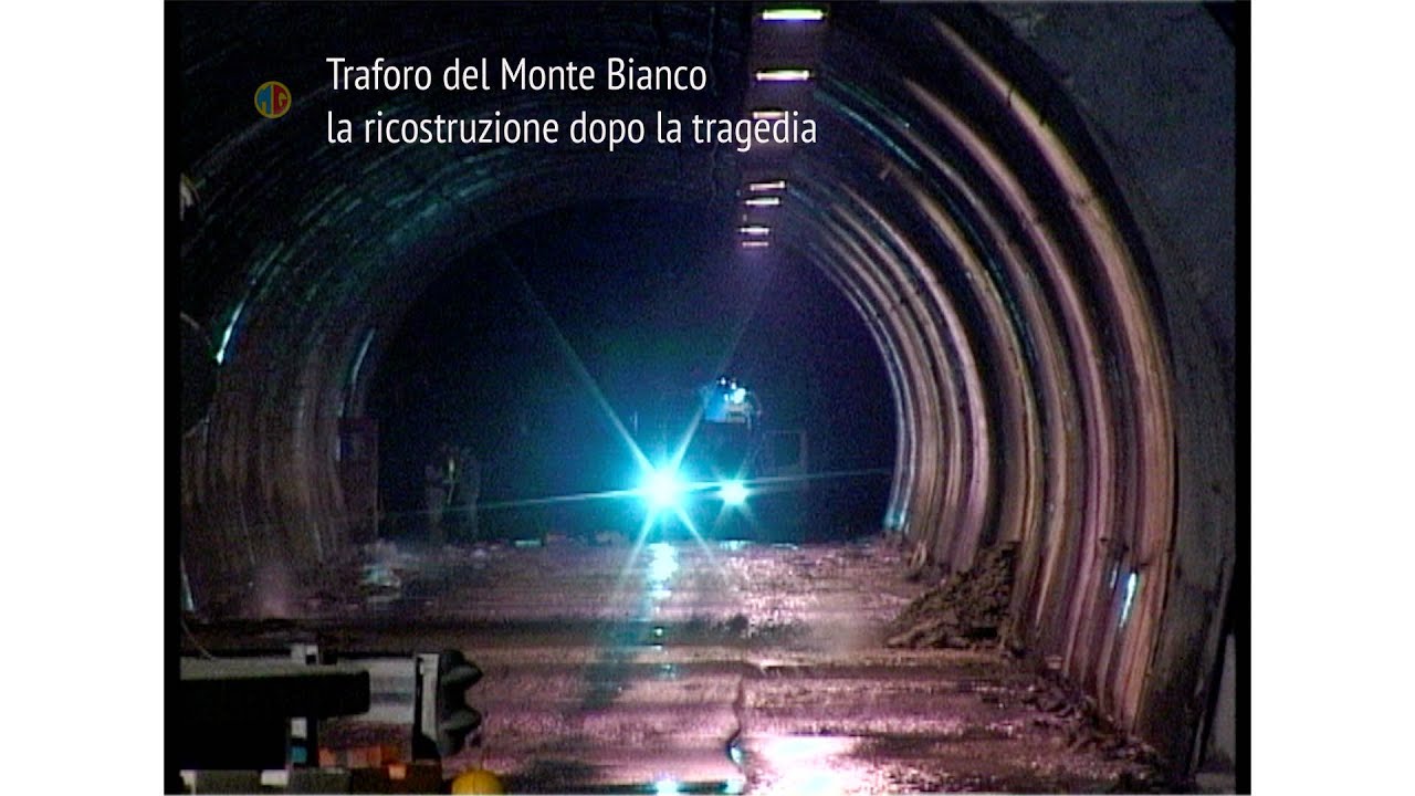 Traforo del Monte Bianco: la ricostruzione dopo la tragedia