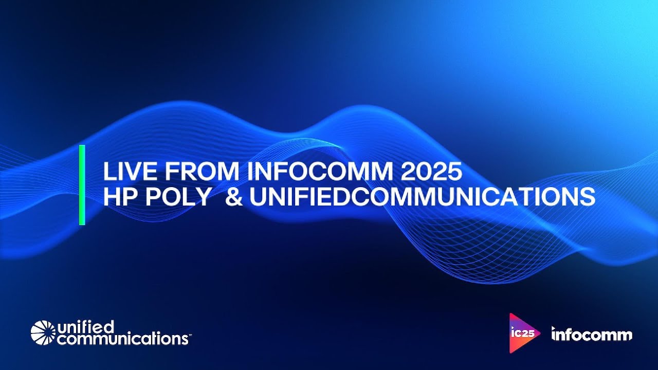 Live from InfoComm 2025:  HP | Poly + UnifiedCommunications