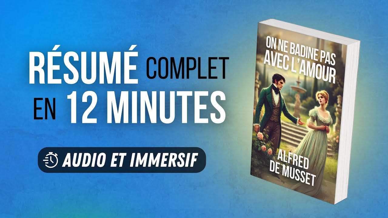 Résumé immersif : On ne badine pas avec l'amour - Alfred de Musset