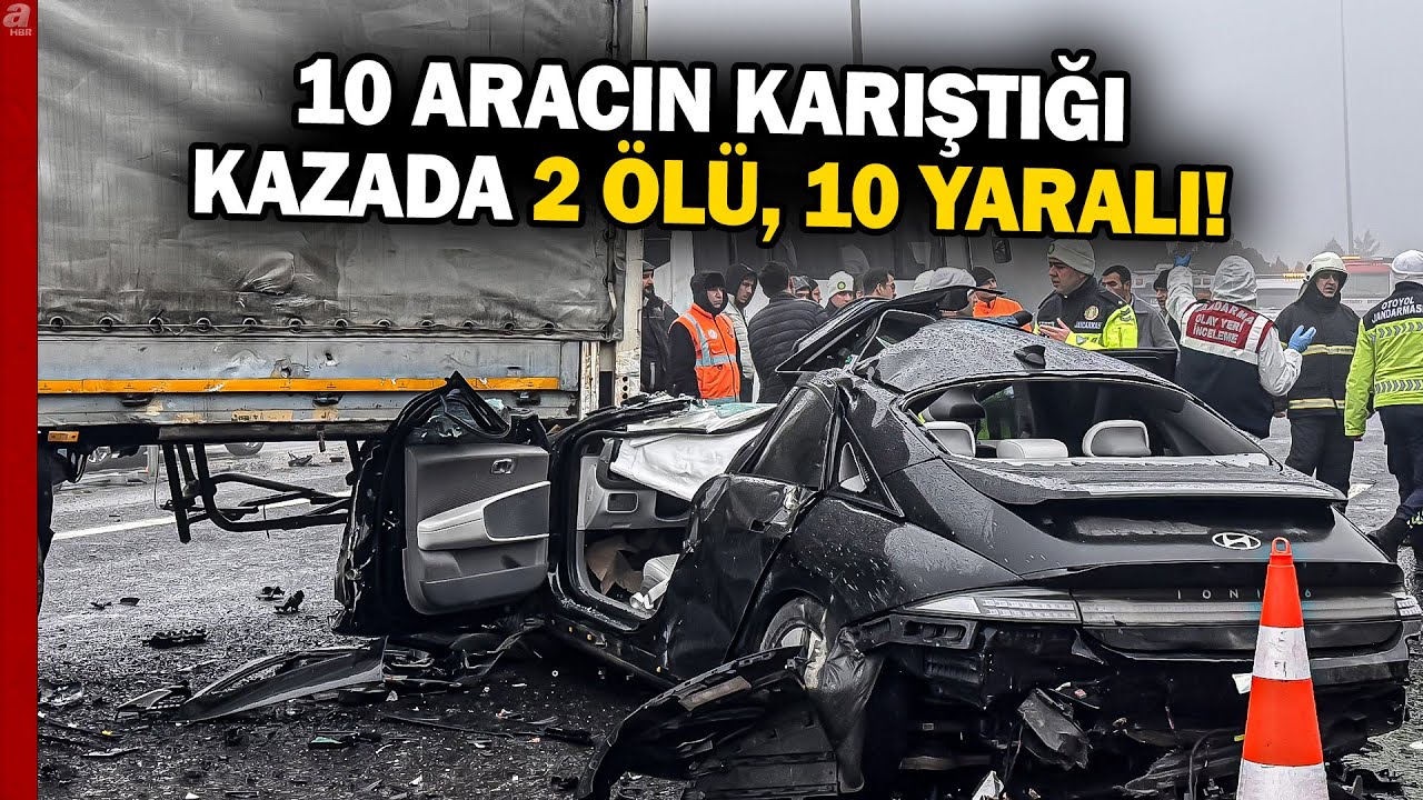TAG Otoyolu'nda Zincirleme Kaza: 2 Ölü, 10 Yaralı! | A Haber