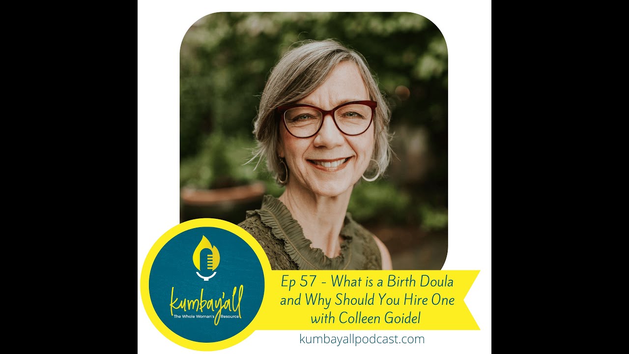 What is a Birth Doula and Why Should You Hire One - with Colleen Goidel