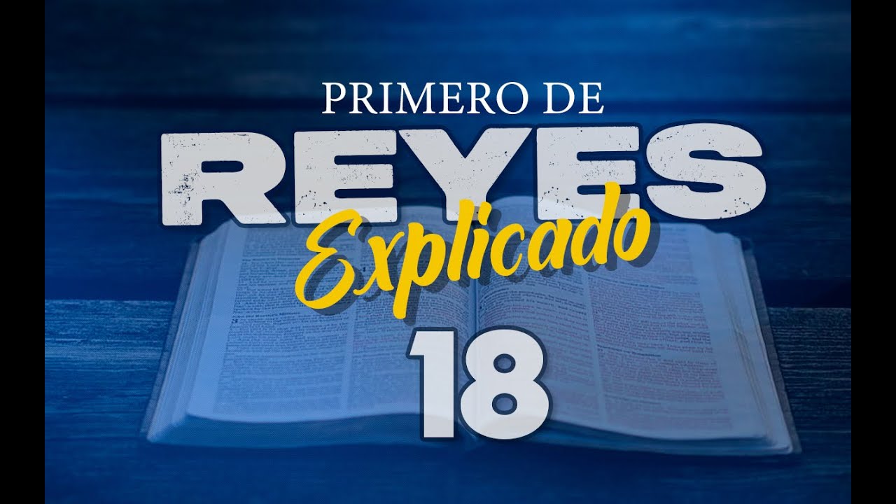 1ro. REYES 18 - EXPLICADO 🔥 | Reavivados por su Palabra || 18 DE NOVIEMBRE 2022
