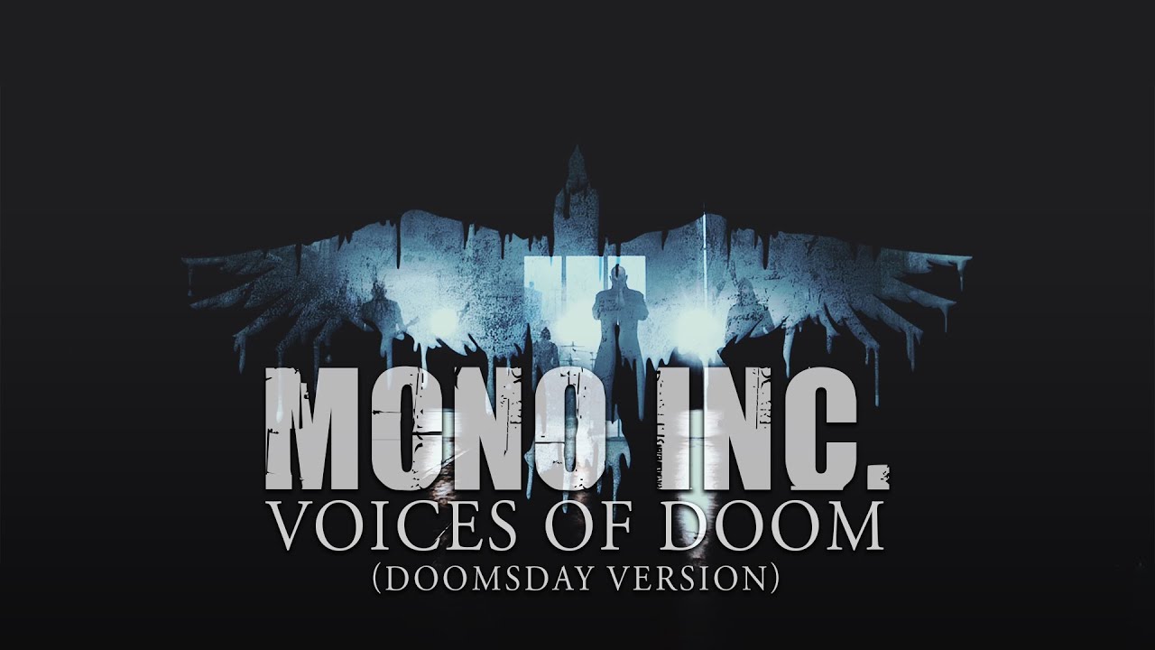 MONO INC. - Voices Of Doom (Doomsday Version)