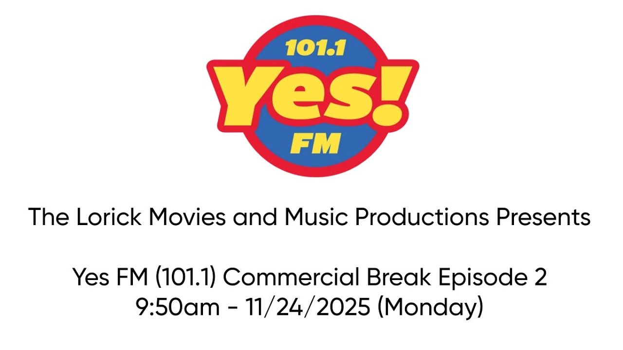 Yes FM Commercial Break #2 (11/24/2025)