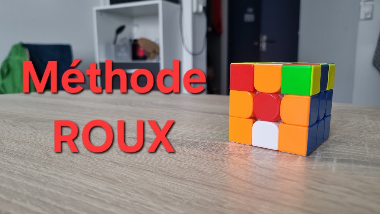Tuto méthode ROUX au 3x3