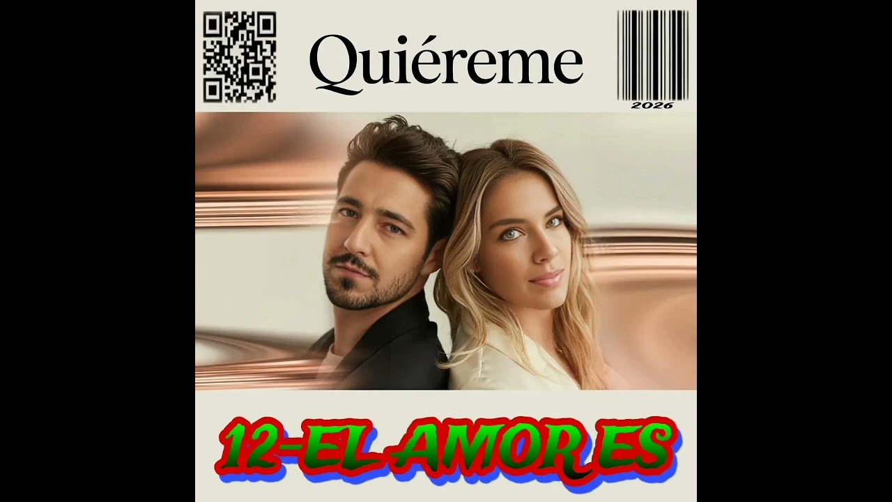 Quiéreme 12-El amor es