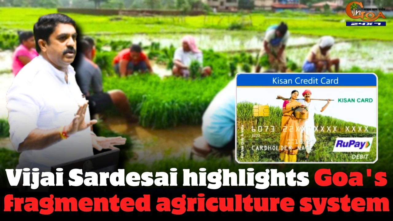 Vijai Sardesai highlights Goa's fragmented agriculture system