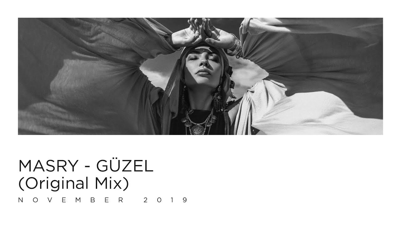 MASRY - G&uuml;zel (Original Mix)