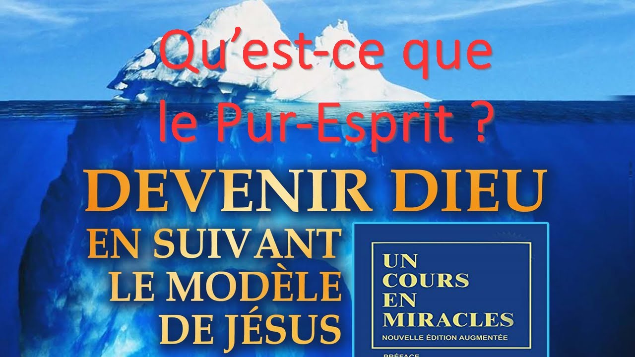 UCEM - S0016 Qu&rsquo;est-ce que le Pur-Esprit ?