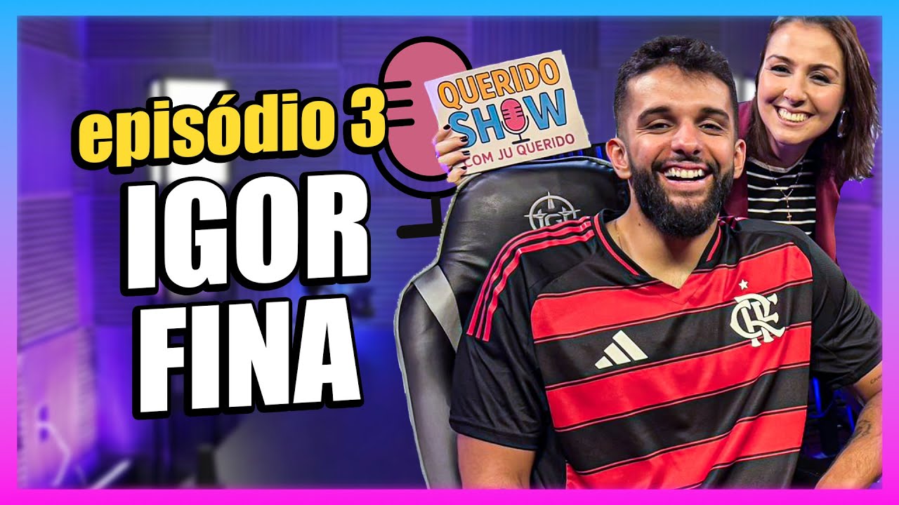 QUERIDO SHOW EP#03 - IGOR FINA