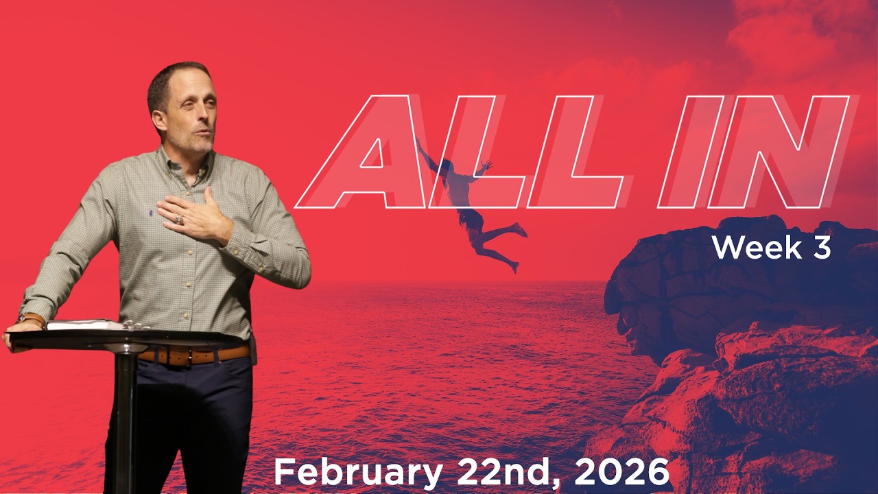 TFA Church Online: All In (Week 3) - Sunday, February 22nd, 2026