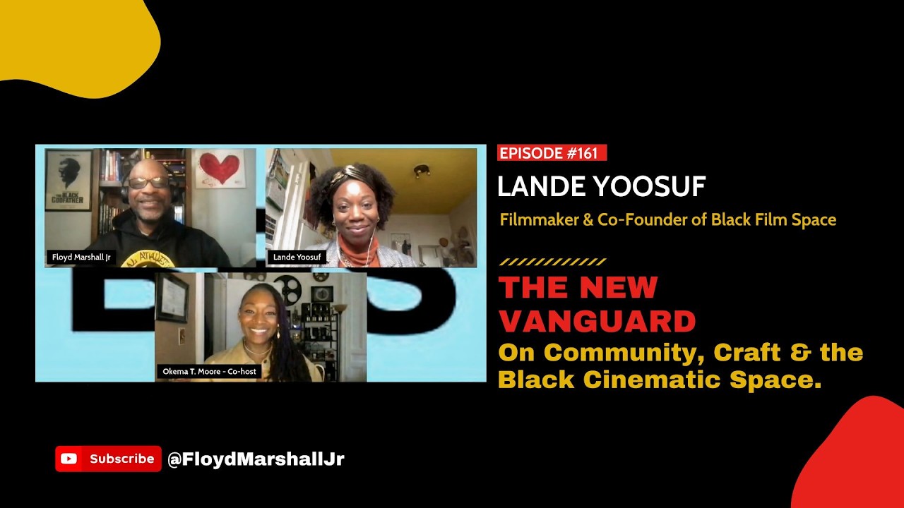 The New Vanguard: Lande Yoosuf on Community, Craft and the Black Cinematic Space.