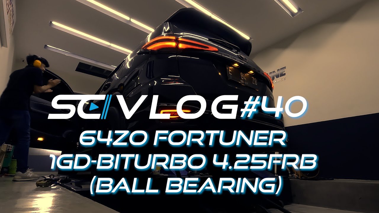 SCVLOG#40 : 64ZO FORTUNER GR 1GD-BITURBO 4.25FRB (BALL-BEARING)