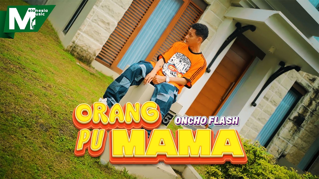 ONCHO FLASH - ORANG PU MAMA (OFFICIAL MUSIC VIDEO)