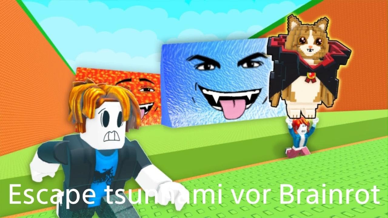 Escape tsunnami vor Brainrot