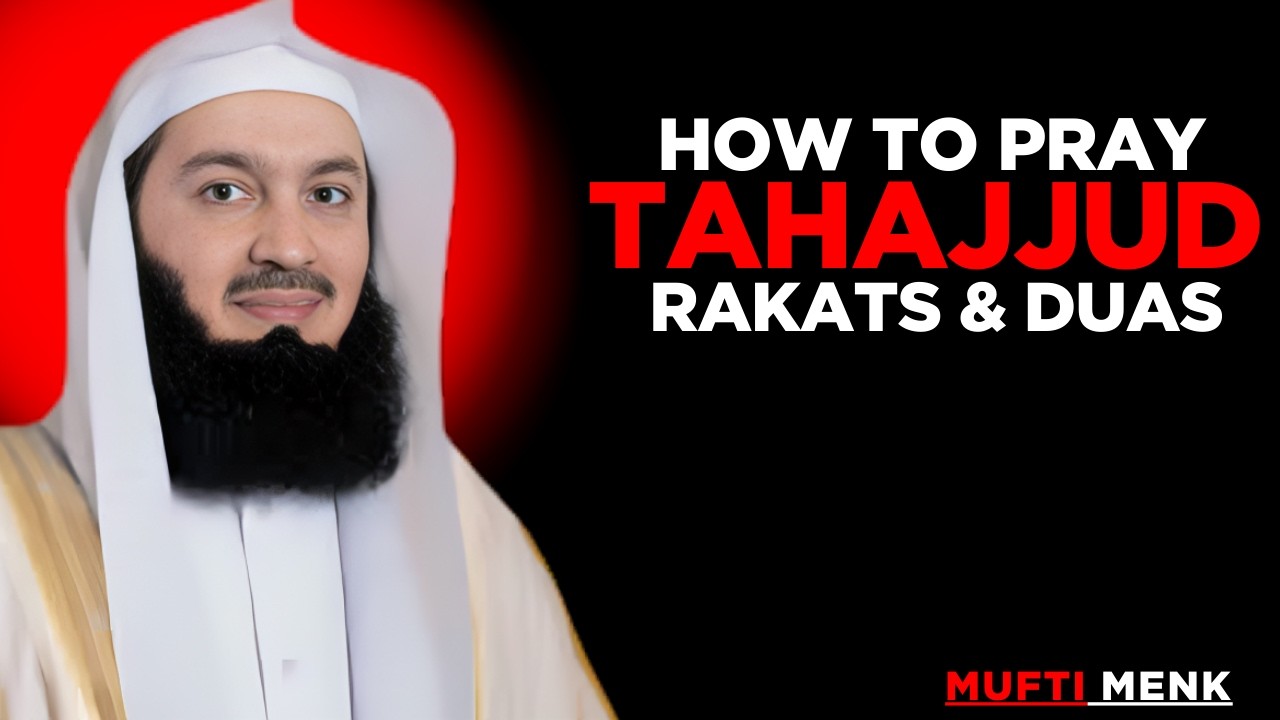 HOW TO PRAY TAHAJJUD RAKATS & DUAS || MUFTI MENK MOTIVATIONAL SPEECH....
