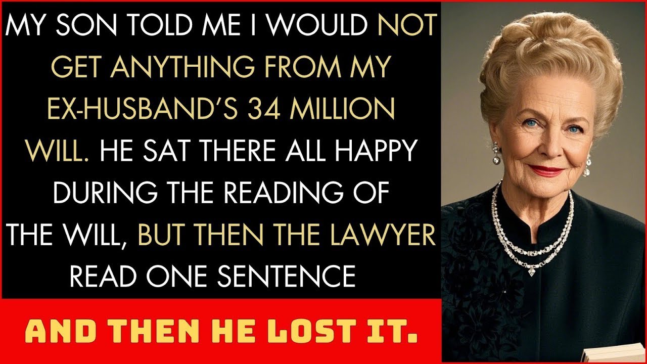 My Son Said I Would Get NOTHING From My Ex-Husband's \$34 Million Will, But The Lawyer Laughed..