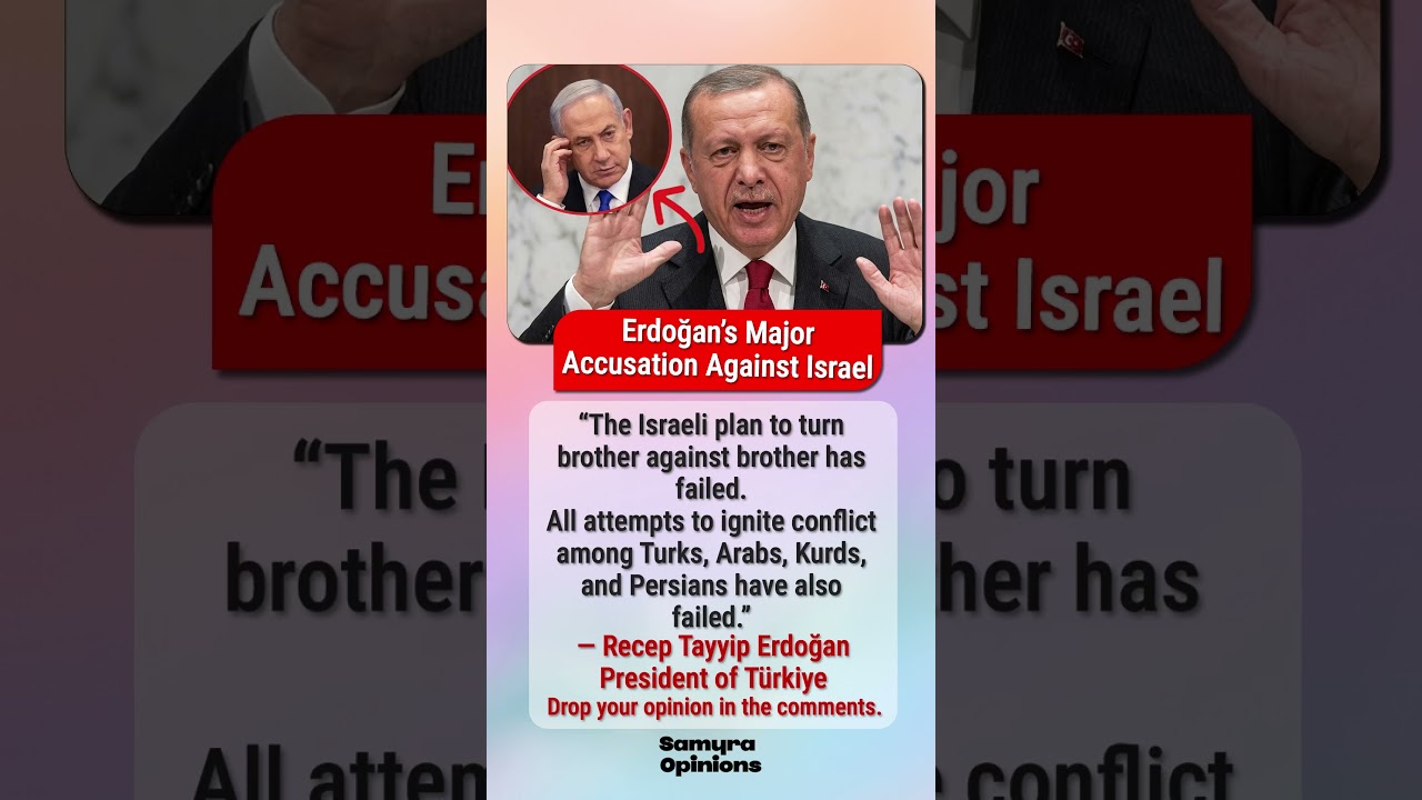 Erdoğan&rsquo;s Explosive Israel Claim: &ldquo;Attempts to Divide Turks, Arabs & Kurds Failed #trendingnow