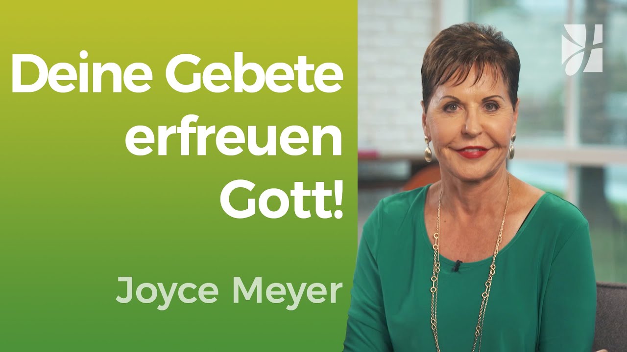 GEBET 🙏 Gott freut sich auf ein GESPRÄCH mit dir 😊 – Joyce Meyer – Mit Jesus den Alltag meistern