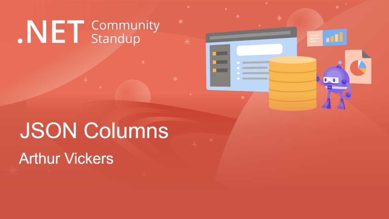 .NET Data Community Standup - JSON Columns