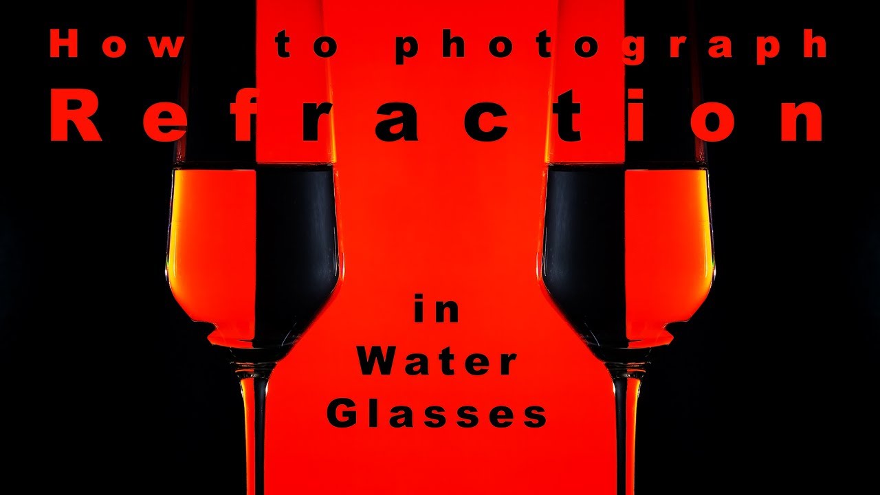 How to photograph Refraction in Water Glasses
