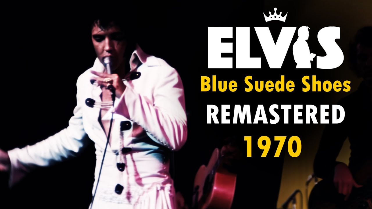 Blue Suede Shoes - Live (August 12, 1970 Las Vegas) Remastered - Elvis Presley