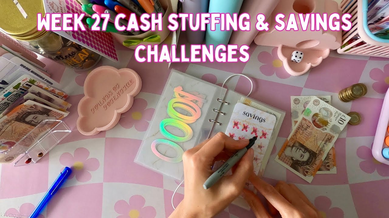 WEEK 27 BUDGET CHECK-IN, CASH STUFFING & SAVINGS CHALLENGES