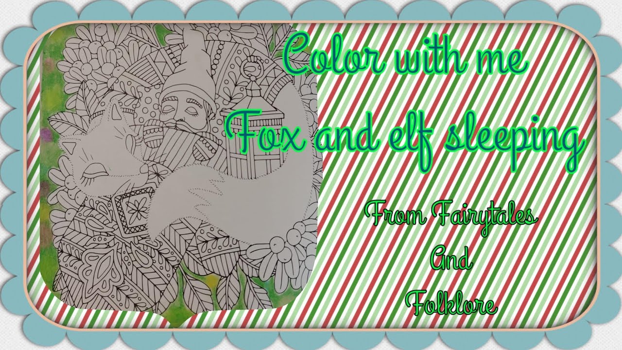 Color with me Part 2 Fairytales and Folklore Fox and Elf