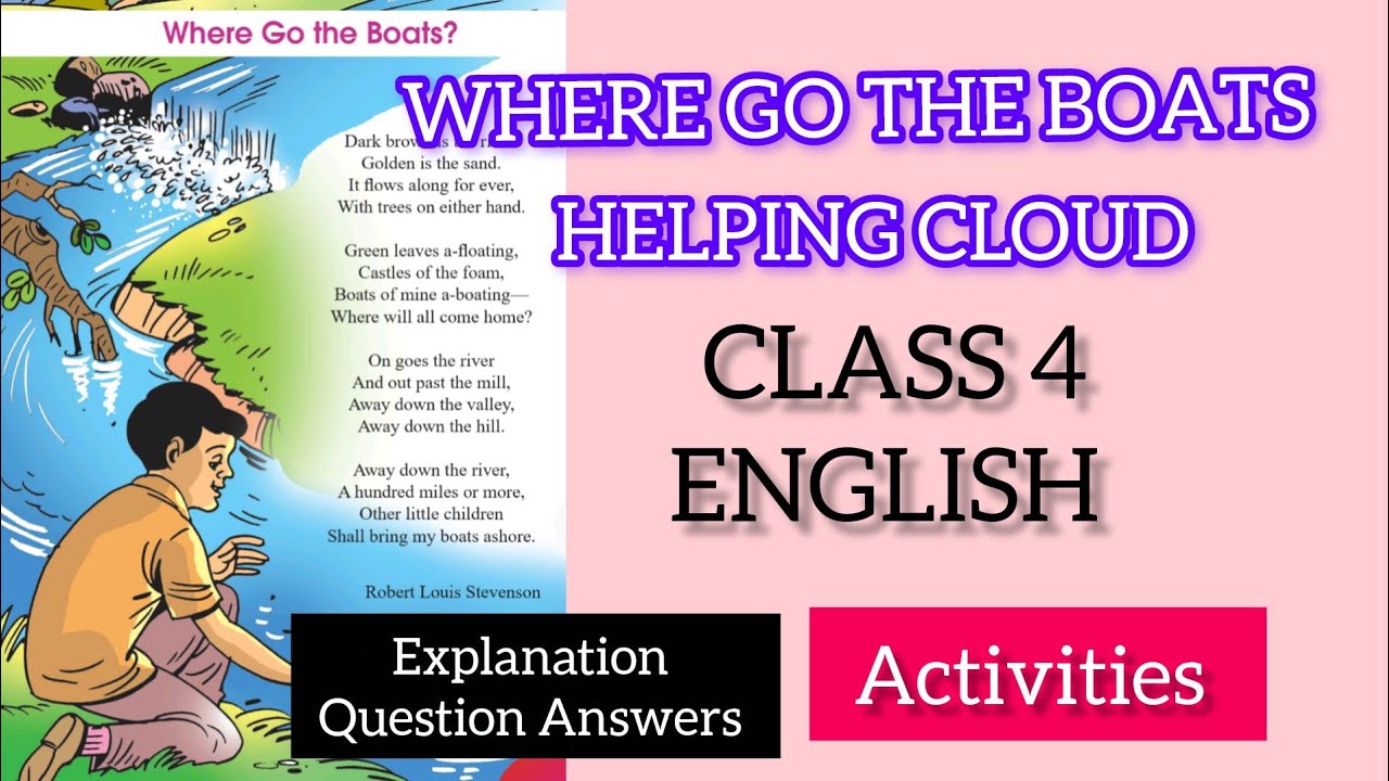 WHERE GO THE BOATS, HELPING CLOUD CLASS4 ENGLISH 