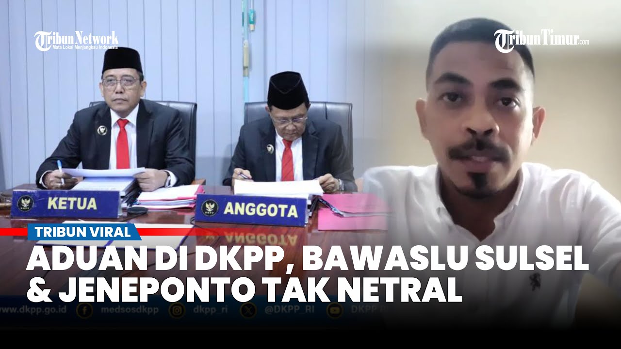 Bawaslu Sulsel dan Jeneponto Diadukan ke DKPP, Kuasa Hukum Paslon Paris-Islam Paparkan Dalilnya