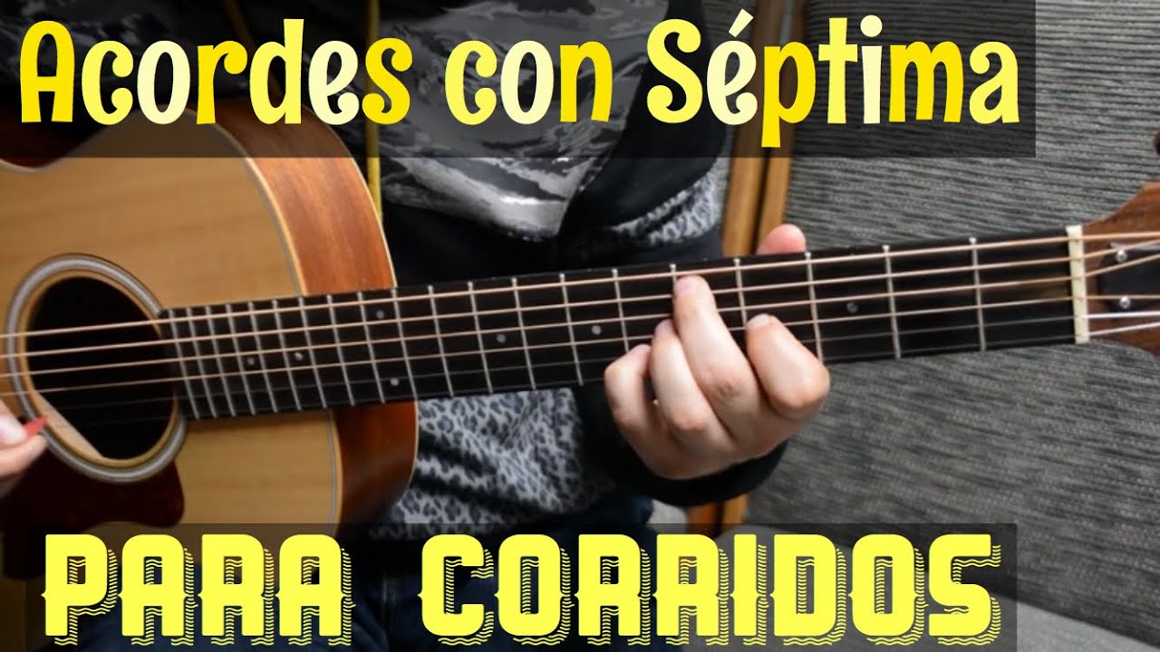 Acordes con Septima para Corridos
