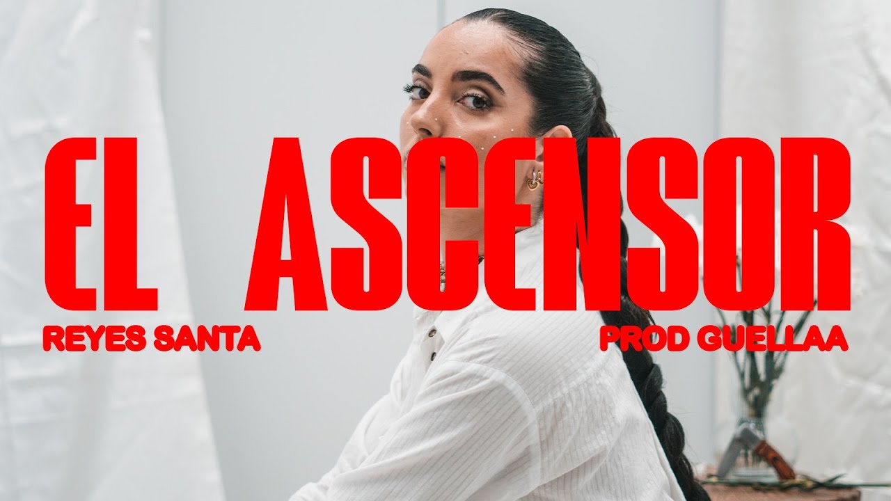 EL ASCENSOR #4 Reyes  Santa (Prod. Guellaa)