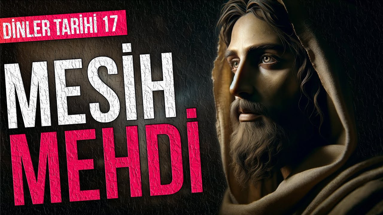MESİH I MEHDİ I KURTARICI I SÜMER, BABİL, YAHUDİLİK, HIRİSTİYANLIK VE İSLAM I PEYGAMBER I KRAL MESİH