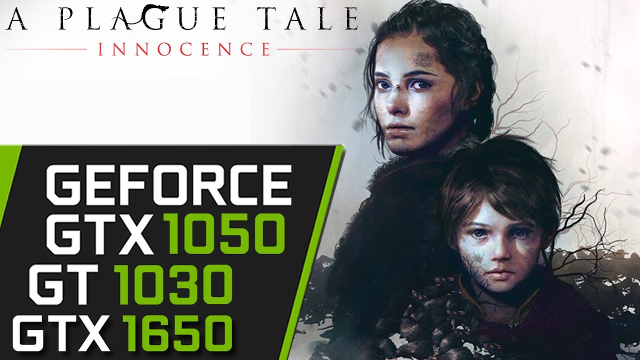 A Plague Tale Innocence | GTX 1050 | GT 1030 | GTX 1650 | PC Performance Test