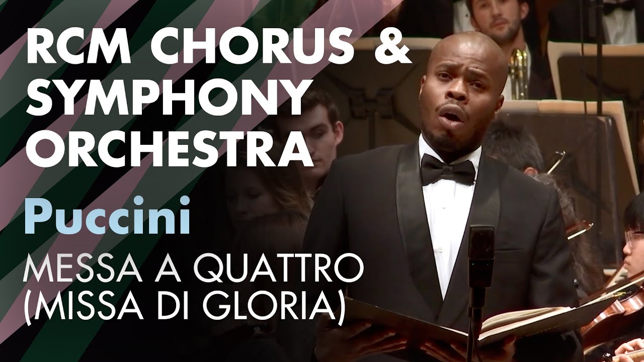 RCM Symphony Orchestra & Chorus: Puccini Messa a quattro (Messa di Gloria)