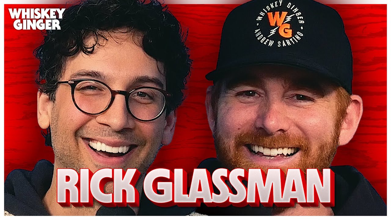 Rick Glassman | Whiskey Ginger w/ Andrew Santino 232