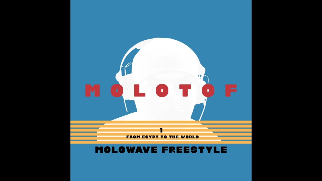 Molowave Freestyle | 01 - From Egypt to The World