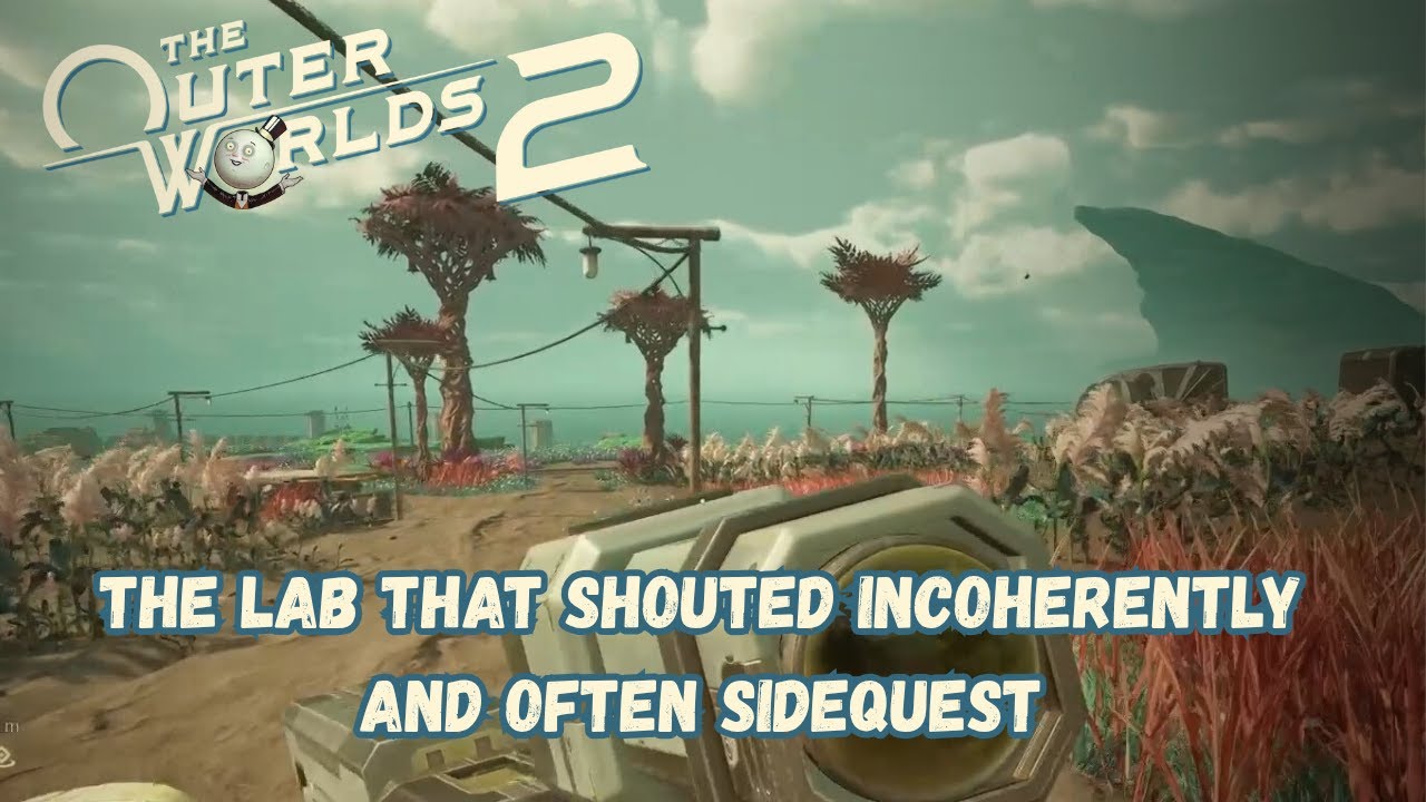 Outer Worlds 2 — Лаборатория, которая кричала бессвязно и часто (побочный квест)