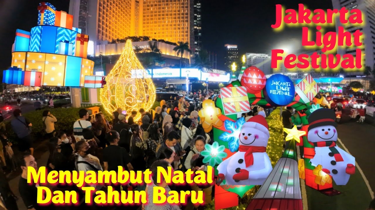 Jakarta Menyambut Natal Dan Tahun Baru Jakarta Light Festival Bundaran HI