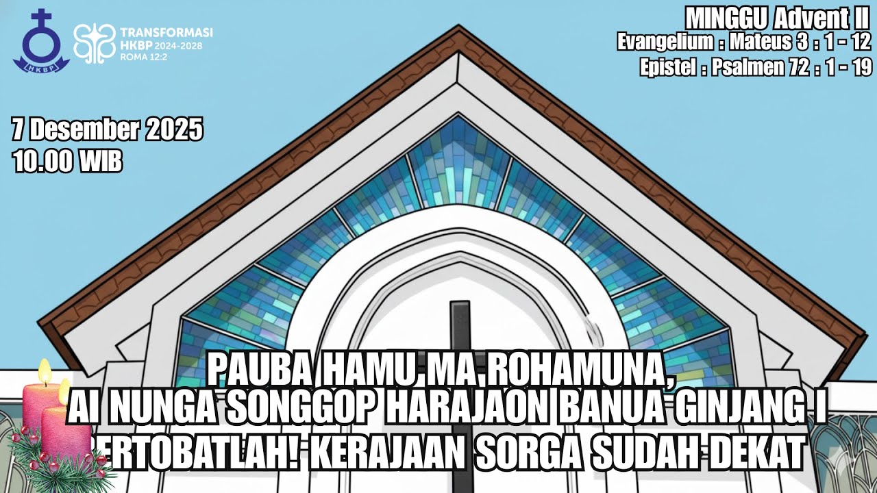 Ibadah Live Streaming HKBP Menteng - 7 Desember 2025 - 10.00 WIB - MINGGU ADVENT II