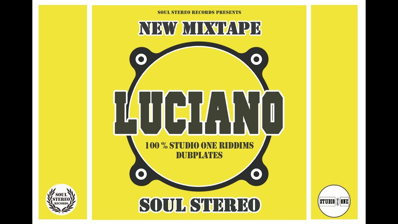 📼 Luciano 🇯🇲 Dubplates 💿 Mixtape by Soul Stereo 2021.