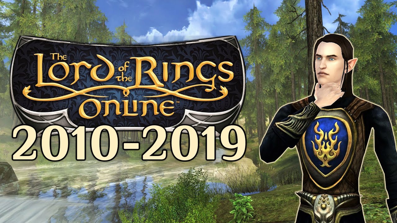 LOTRO: 2010-2019 Decade in Review (Lord of the Rings Online)