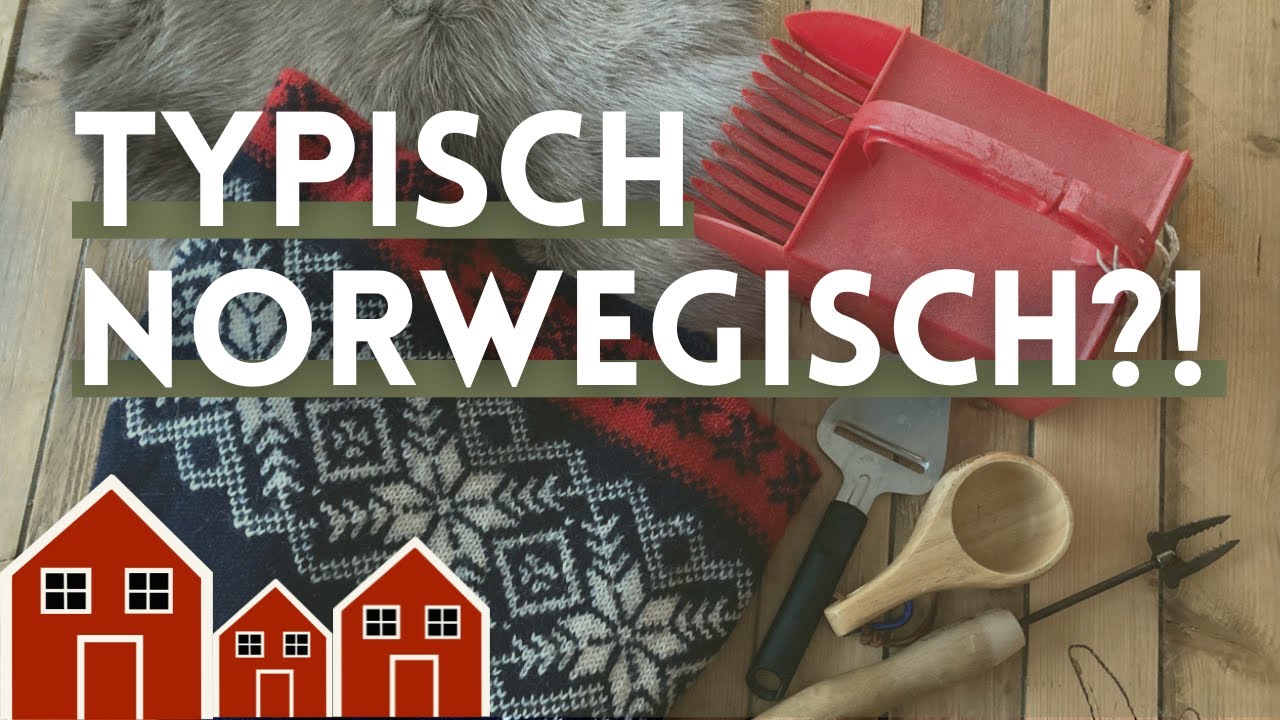 Typisch norwegische Dinge aus unserem Alltag - Leben in Norwegen