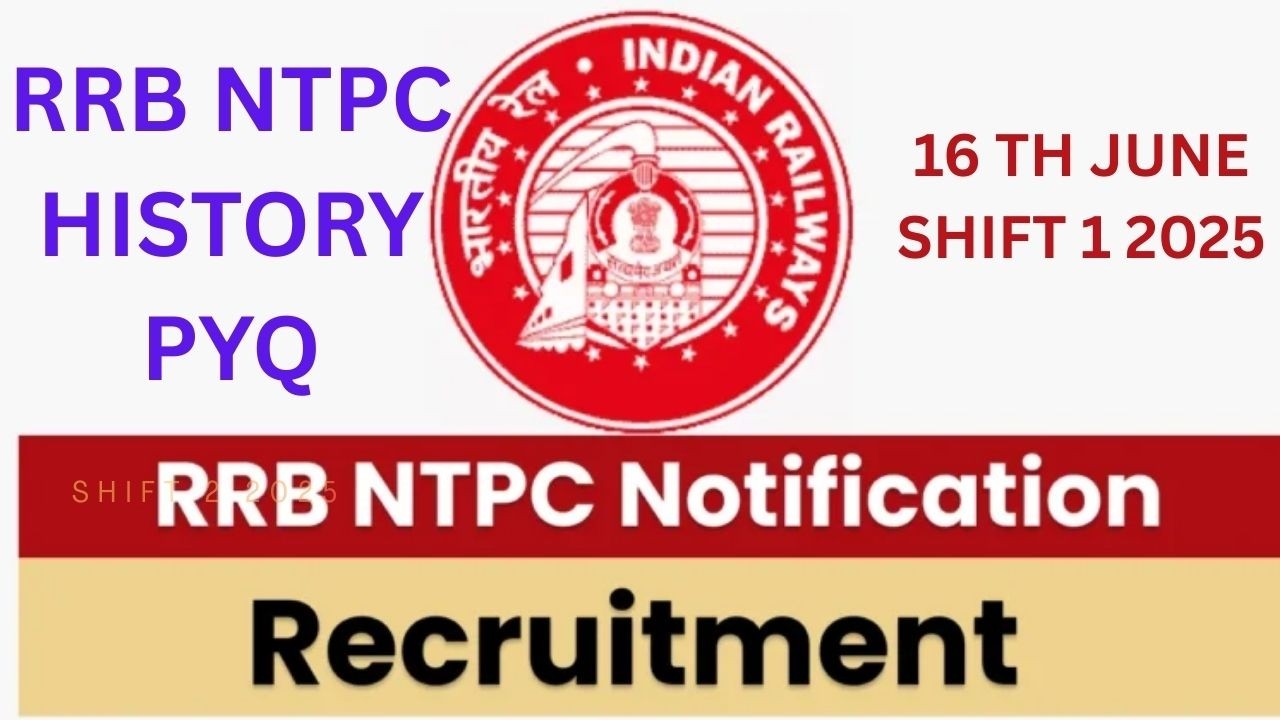 RRB NTPC PYQ EXPLANATION( HISTORY) FIRST SHIFT -1 (16-6-2025)#rrbntpc2025 #rrbntpc #rrbje #rrb_ntpc