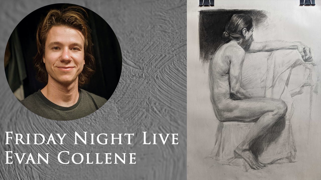 Figure Drawing with Evan Collene - Friday Night Live