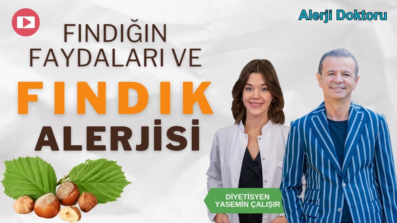 Fındığın Faydaları ve Fındık Alerjisi - Prof. Dr. Ahmet Akçay