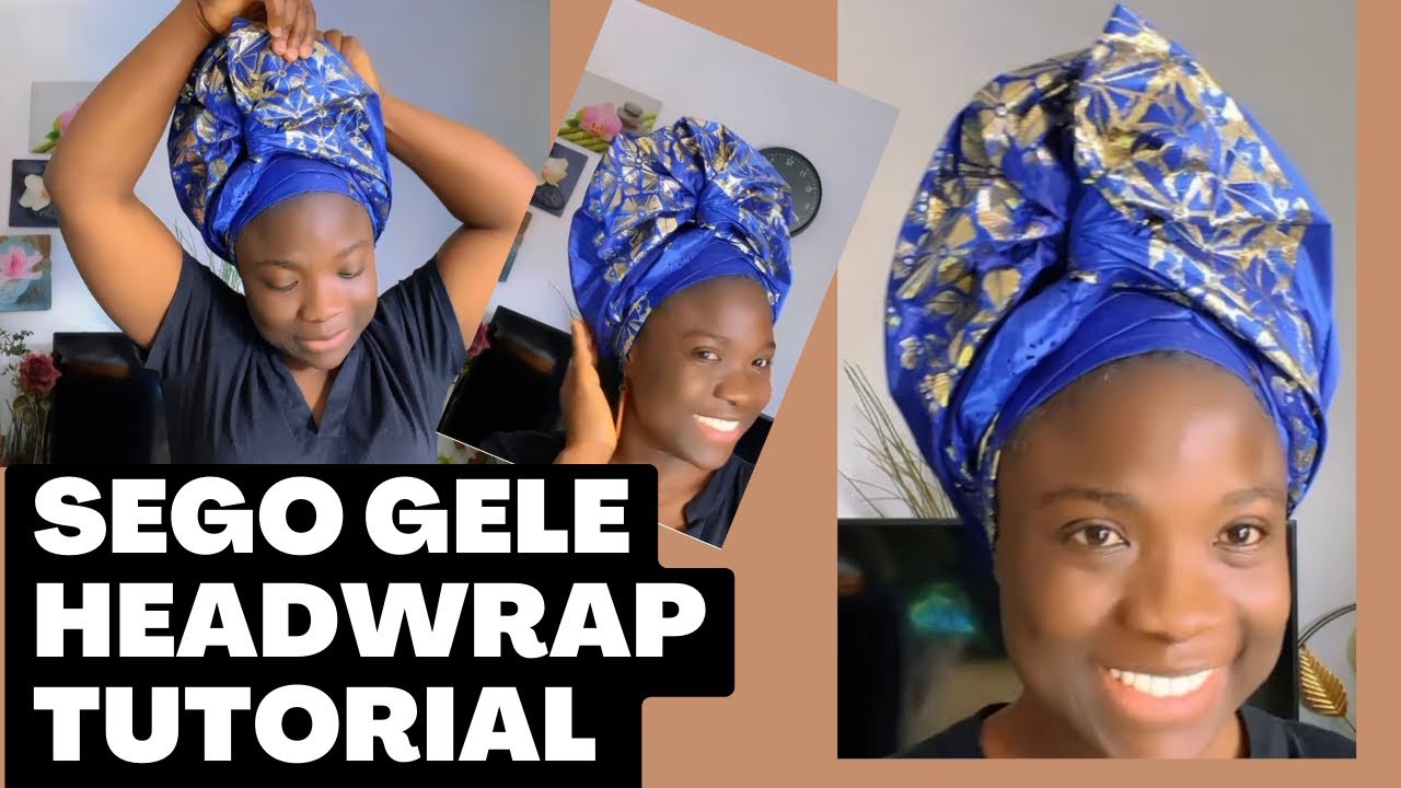 SEGO GELE HEADWRAP TUTORIAL/ Gele/ Turban/ Headscarf/ Scarf 🔥